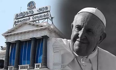 போப் பிரான்சிஸ் உடலுக்கு நாளை இறுதிச்சடங்கு : அரசு நிகழ்ச்சிகள் கூடாது - தலைமைச் செயலாளர்