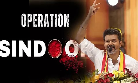 'Operation Sindoor' - 'A Royal Salute' - Vijay Appreciation