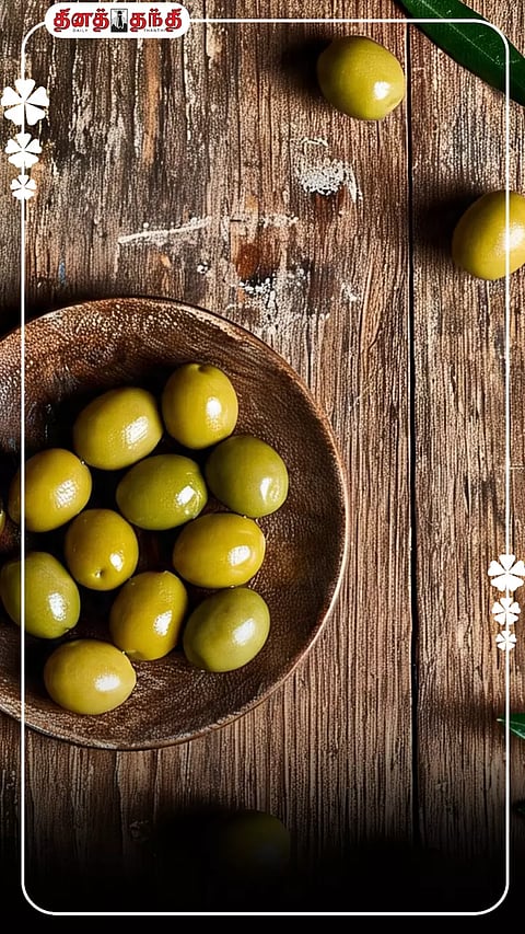 ஆரோக்கியம் நிறைந்த ஆலிவ் பழங்கள்..!