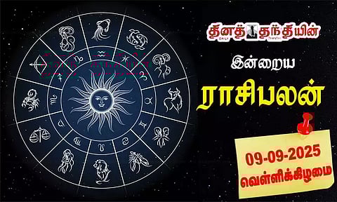 Today Rasi Palan in Tamil - 09.09.2025