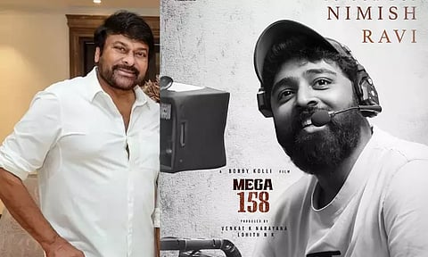 Lokah cinematographer Nimish Ravi joins Bobby Kolli-Chiranjeevi film Mega 158