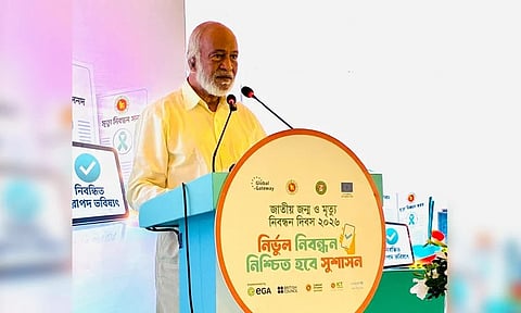 Moyeen Khan was speaking as the chief guest at a discussion marking "National Birth and Death Registration Day 2026" in the Grand Ballroom of Hotel Sonargaon