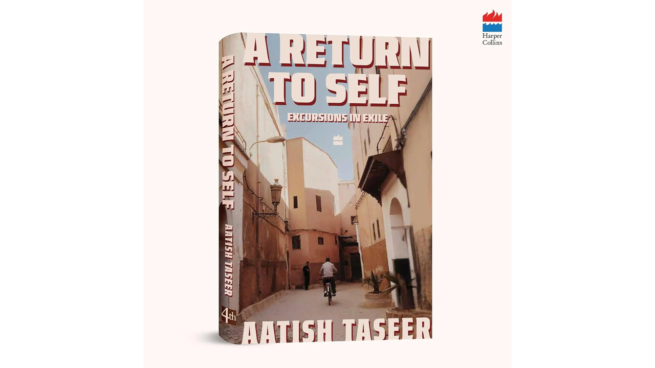 In a return to self, Aatish Taseer maps pilgrimage, faith, exile and identity