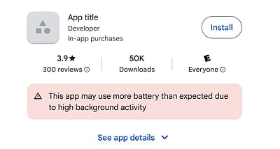 Google Play Store Update: Apps causing battery drain to get warning labels