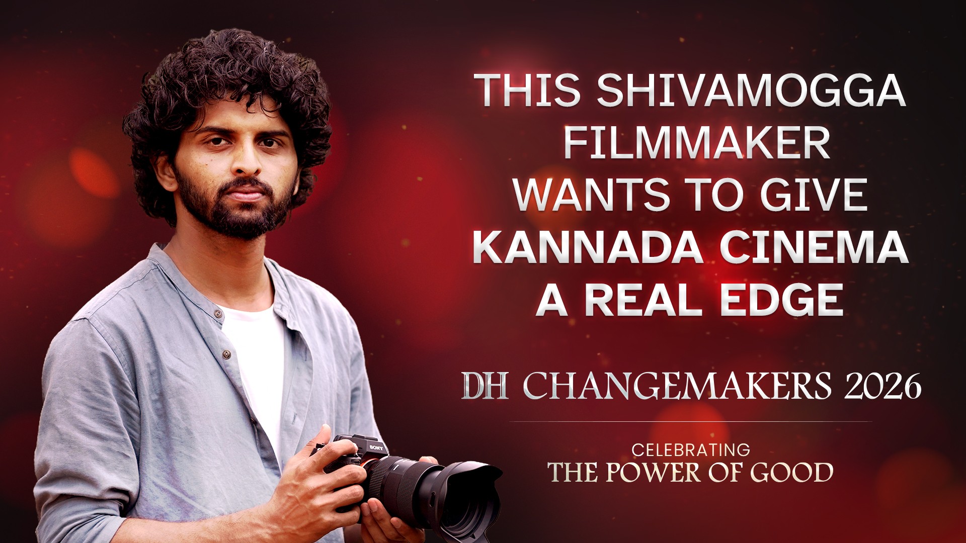 DH Changemakers 2026 | Naveen Tejaswi | The filmmaker who wants to bring real life back to Kannada cinema
