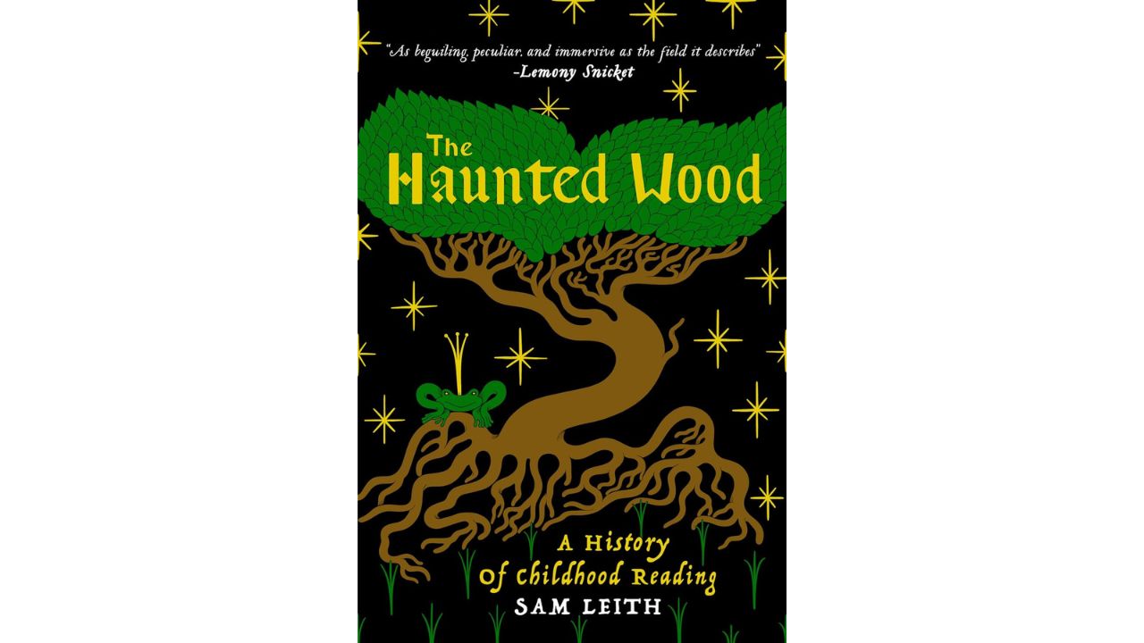 The Haunted Wood shows why children’s literature shapes our minds and hearts