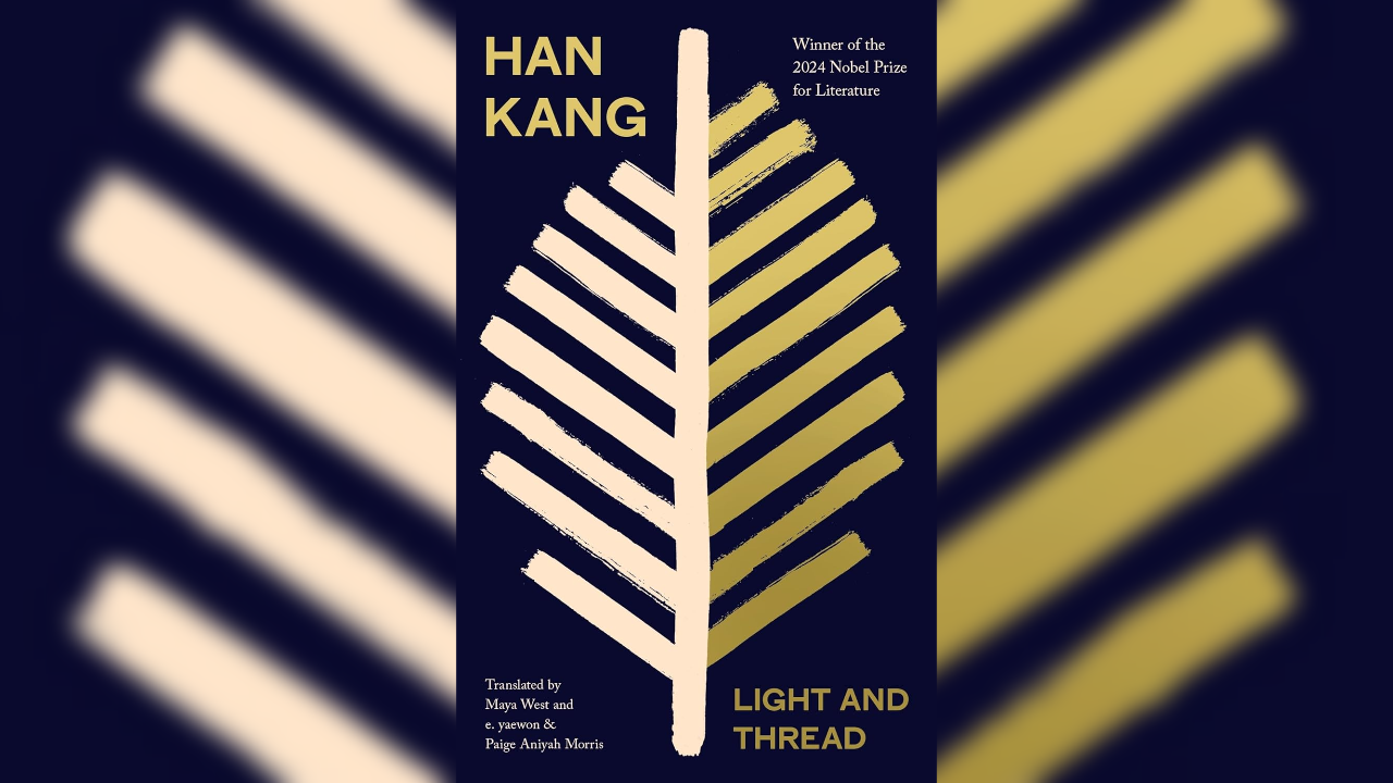 Luminous Wounds: Exploring Han Kang’s 'Light and Thread' on humanity, and hope
