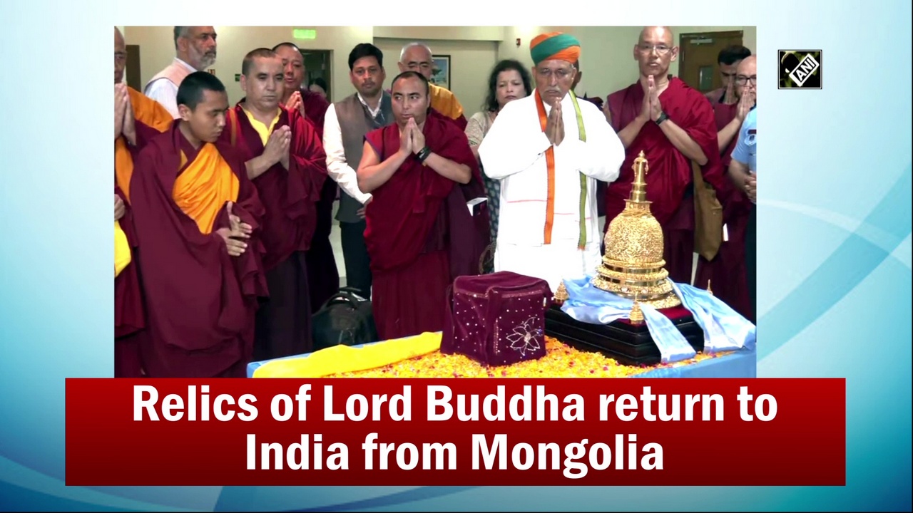 Relics of Lord Buddha return to India from Mongolia 