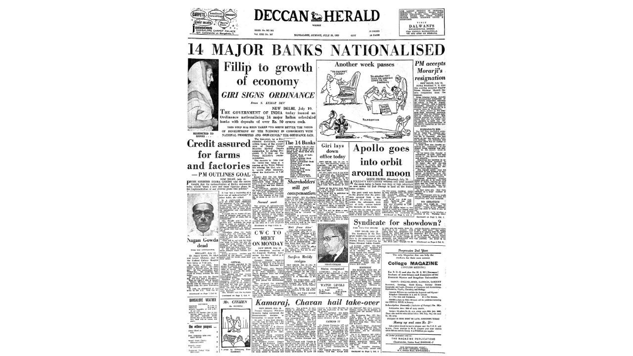 The nationalisation of 14 banks on July 19, 1969 was  one small step for Indira Gandhi and one giant leap to  ensure widespread access to banking and bank credit.