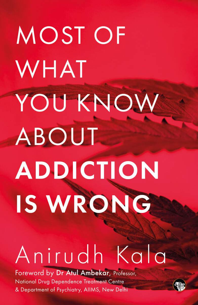 Most of What You Know About Addiction Is Wrong (BOOK COVER SMALL)