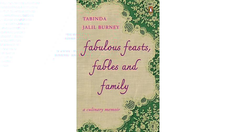 <div class="paragraphs"><p>Fabulous Feasts, Fables and Family by&nbsp;Dr Tabinda Jalil-Burney</p></div>