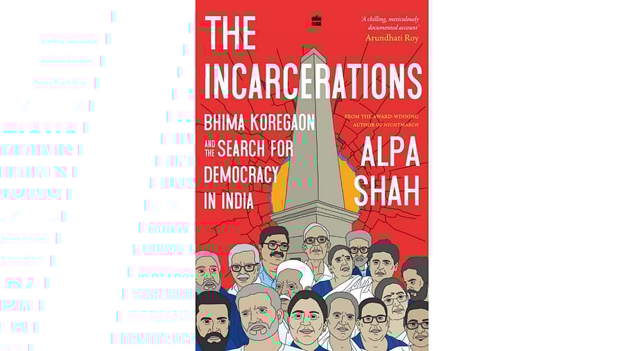 <div class="paragraphs"><p>Book cover: The Incarcerations – Bhima Koregaon and the Search for Democracy in India’ by Alpa Shah.</p></div>