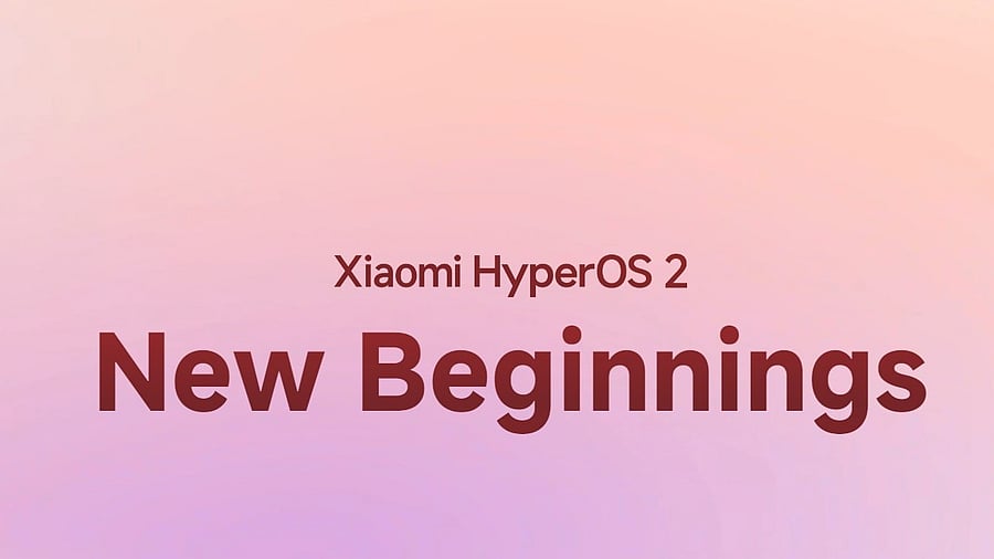 <div class="paragraphs"><p>Xiaomi HyperOS 2 is expected to be released in more than 20 devices.</p></div>