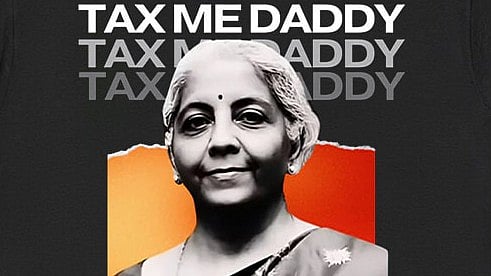<div class="paragraphs"><p>A tee-shirt showing Nirmala Sitharaman with the words 'tax me daddy' in the backdrop</p></div>