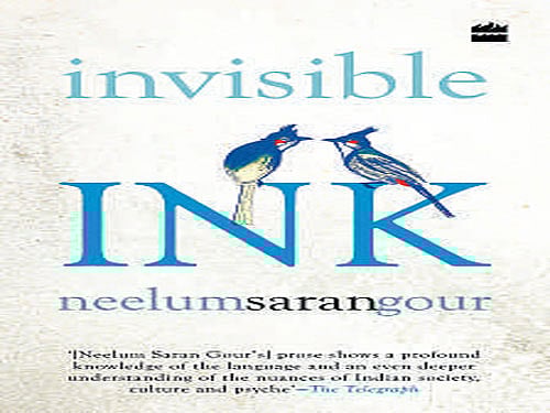 INVISIBLE INK Neelum Saran Gour Harper Collins 2015, pp 224 299