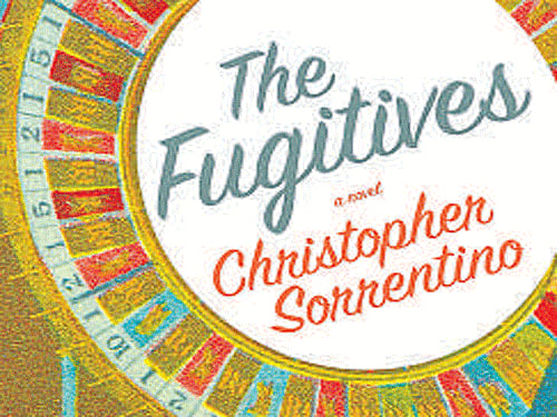 The Fugitives, Christopher Sorrentino, Simon & Schuster 2016, pp 336, Rs 1,764