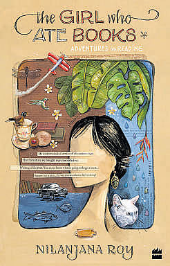 The Girl who Ate Books Nilanjana Roy  Fourth Estate 2016, pp 304 499
