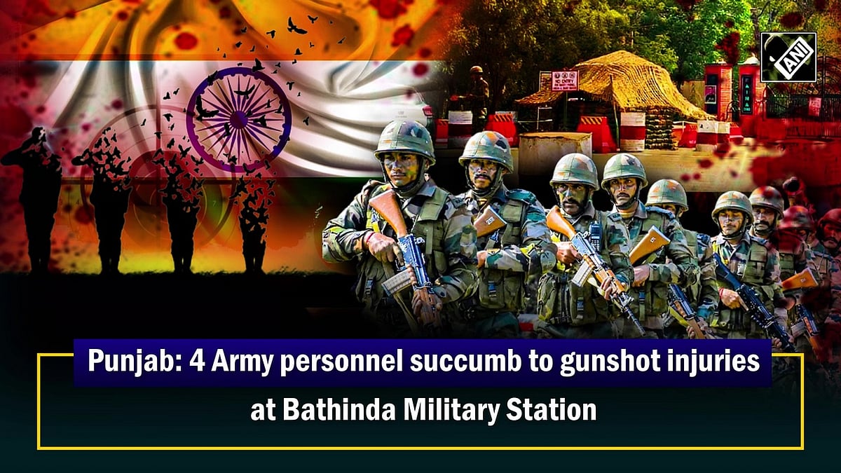 Punjab: 4 Army personnel succumb to gunshot injuries at Bathinda ...