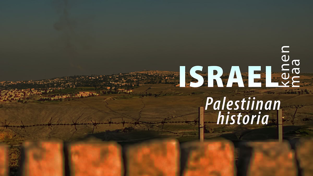 Israel – kenen maa -podcastissa aiheena Palestiinan historia.