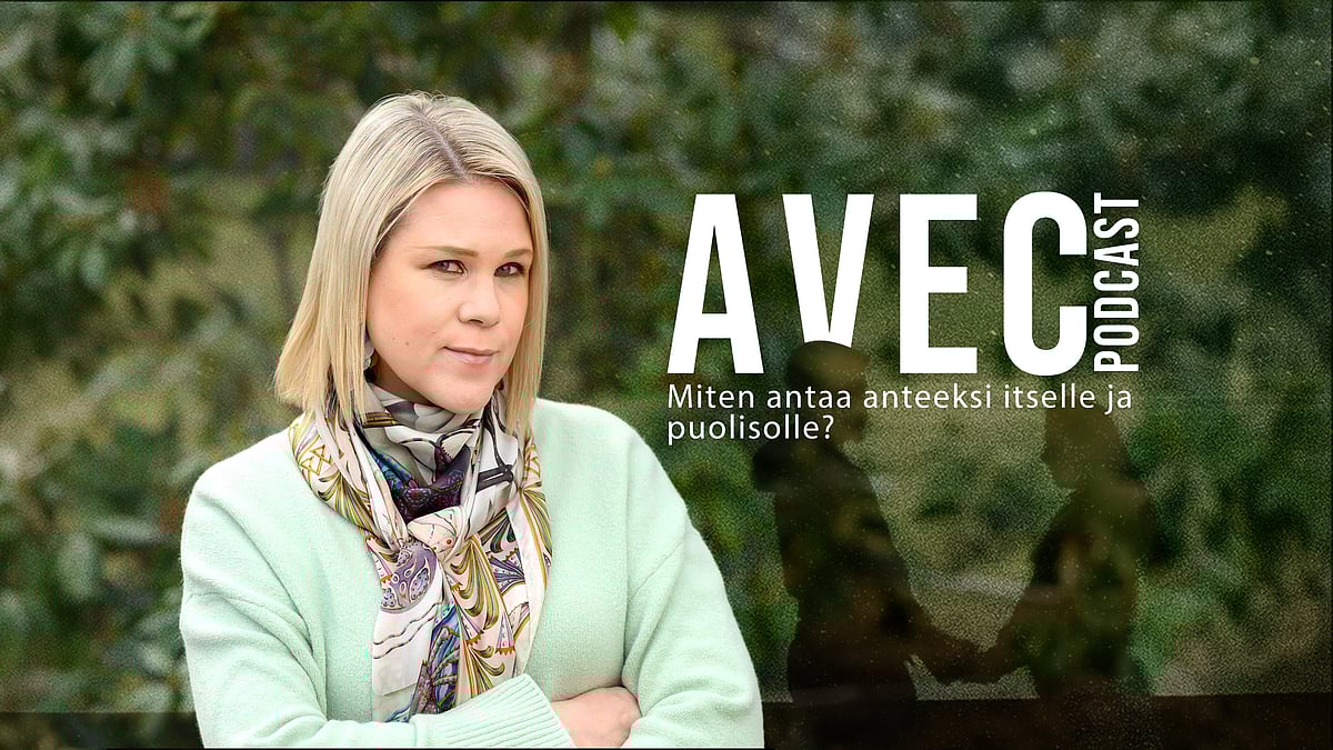 Avec-podcastissa aiheena miten antaa anteeksi itselle ja puolisolle.