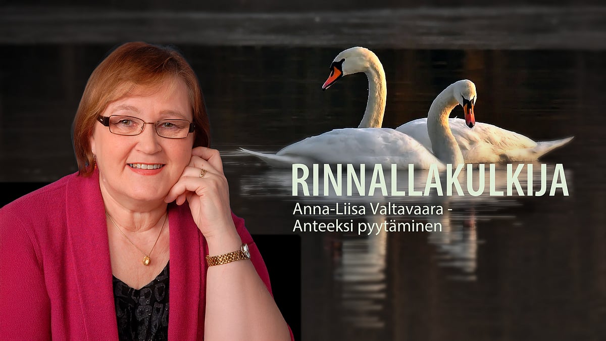 Rinnallakulkija-podcastin vieraana Anna-Liisa Valtavaara, aiheena anteeksi pyytäminen.