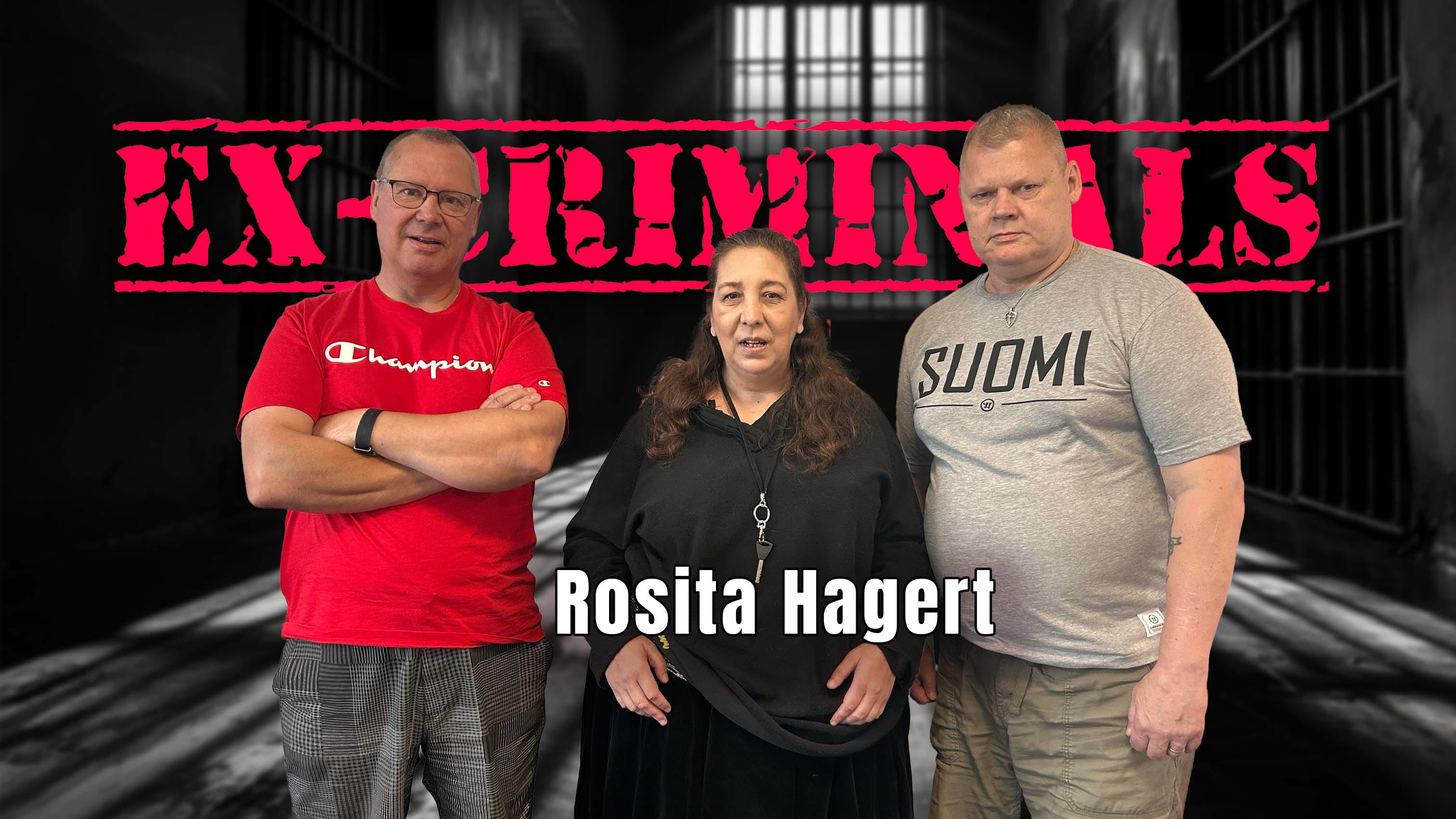 Ex-Criminals -podcastissa vieraana Rosita Hagert.