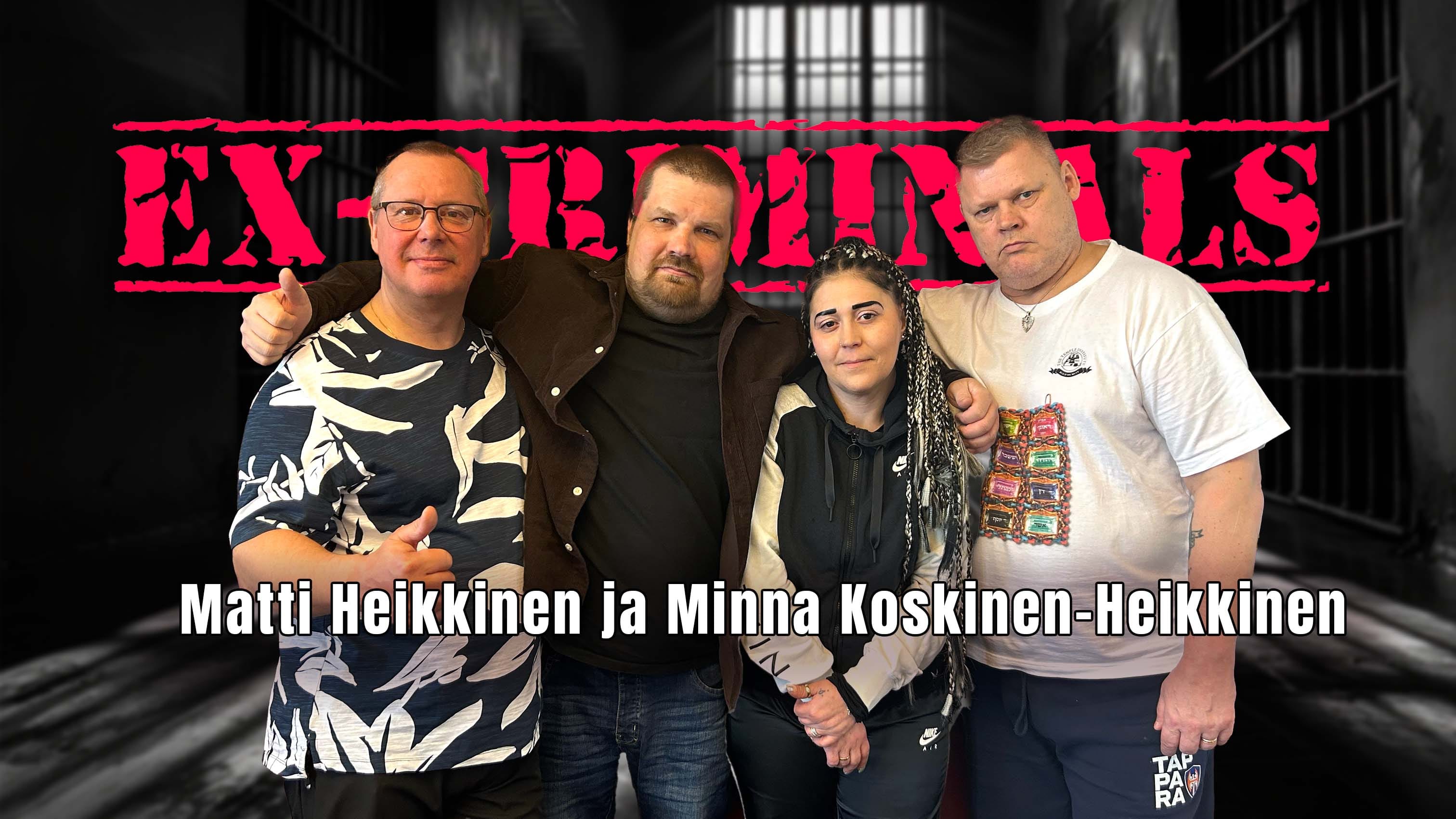 Ex-Criminals -podcastissa vieraina Matti Heikkinen Ja Minna Koskinen-Heikkinen.