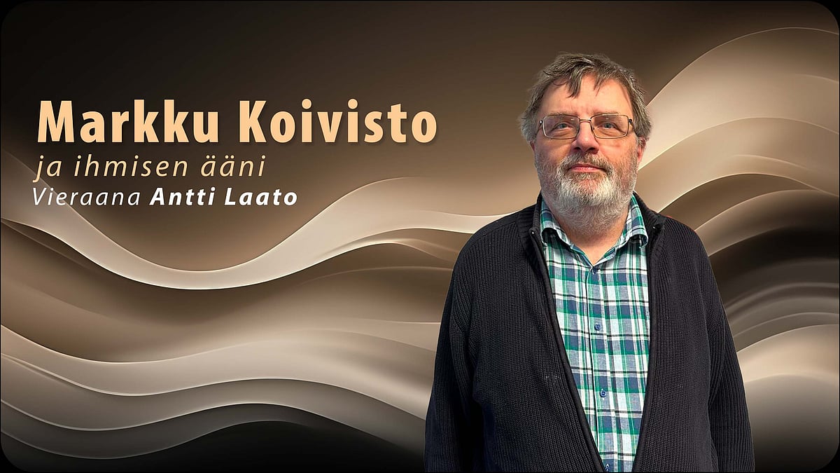 Markku Koivisto ja ihmisen ääni -podcastissa vieraana Antti Laato.