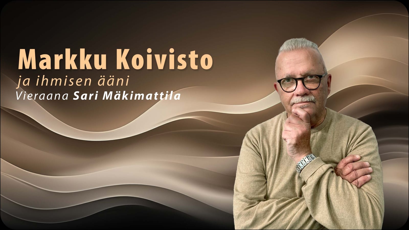 Markku Koivisto ja ihmisen ääni -podcastissa vieraana Sari Mäkimattila.