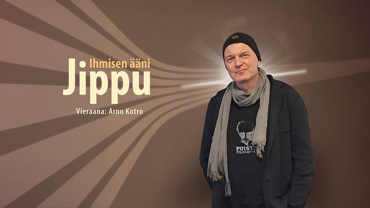 Jippu ja ihmisen ääni -podcastissa vieraana Arno Kotro.