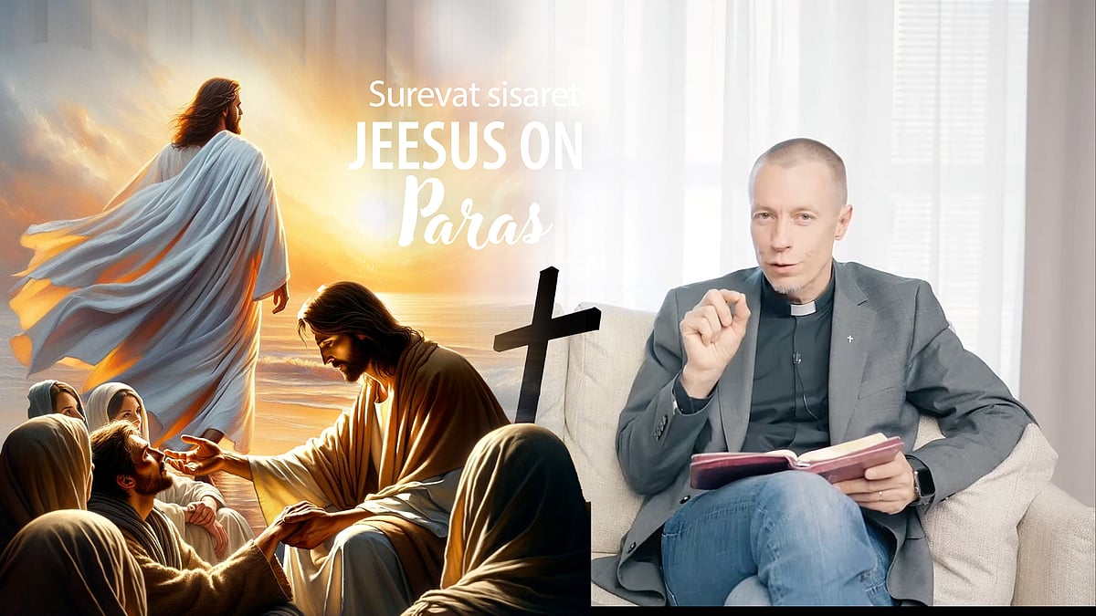 Jeesus on paras -videosarjassa aiheena surevat sisaret.