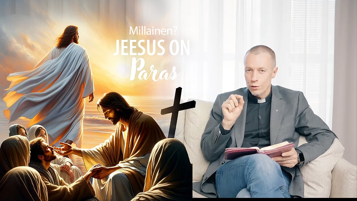 Jeesus on paras -videosarjassa aiheena "millainen?"