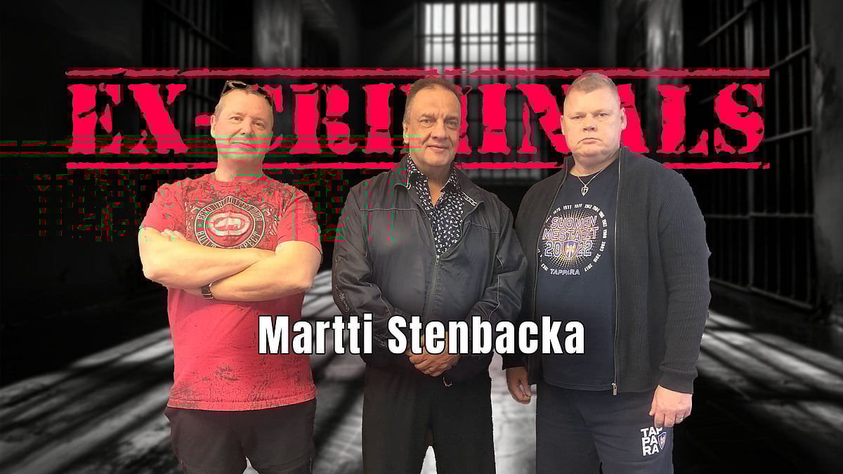 Ex-Criminals-podcastissa vieraana Martti Stenbacka.