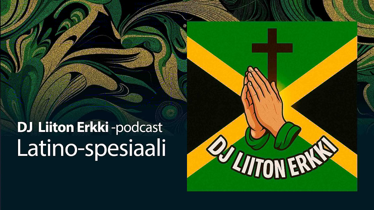 DJ Liiton Erkki -podcastissa latino-spesiaali.