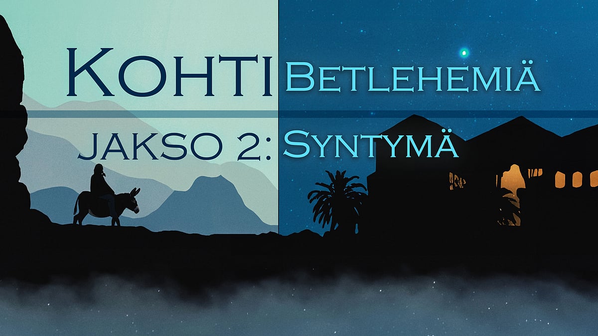 Kohti Betlehemiä - Syntymä - Ilkka Puhakka ja Ari Tähkäpää