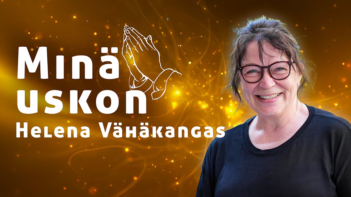Minä uskon - Helena Vähäkangas - Maija Hurri