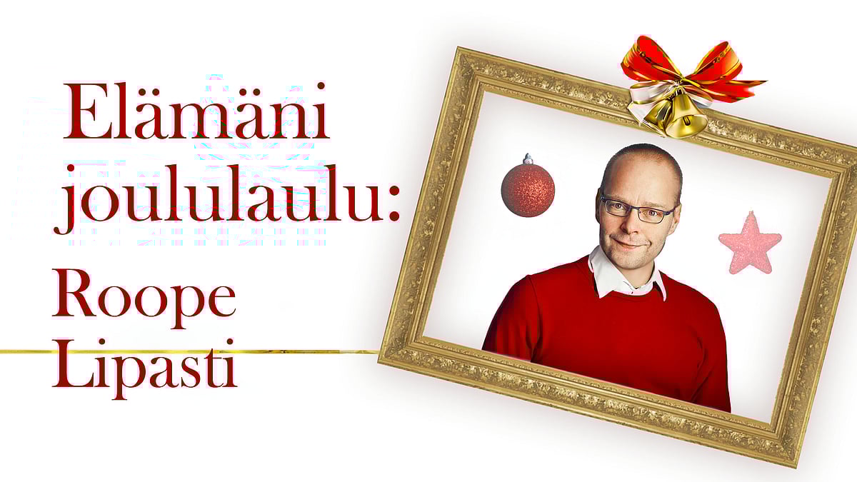 Elämäni joululaulu -podcastissa Roope Lipasti