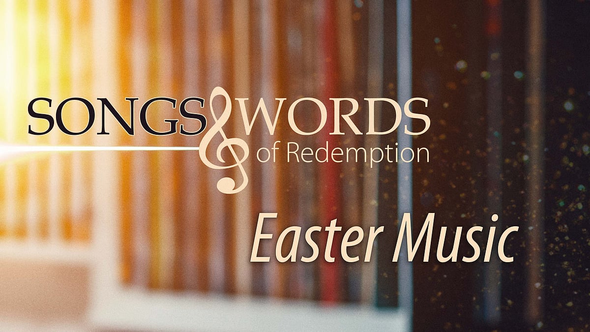 Songs and Words -podcast - Easter Music.