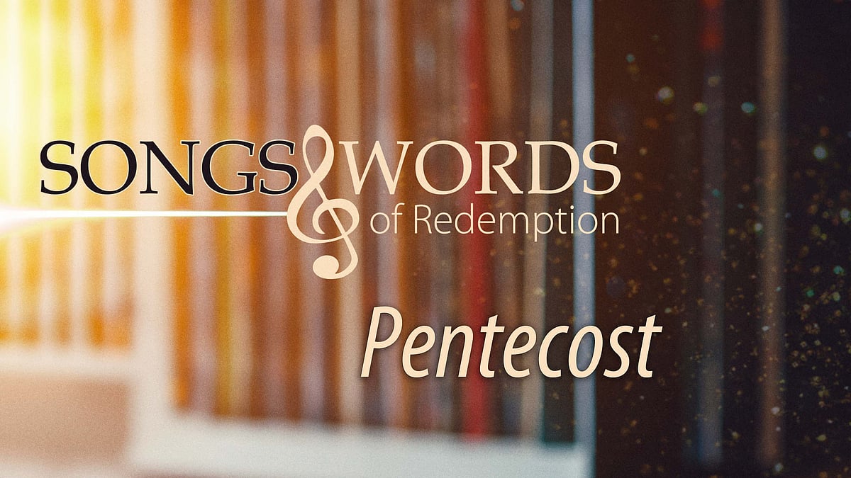 Songs and Words -podcast - Pentecost.