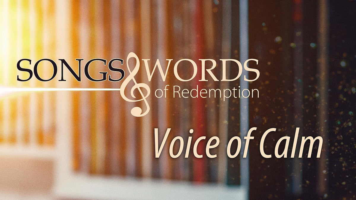 Songs and Words -podcast - Voice of Calm.