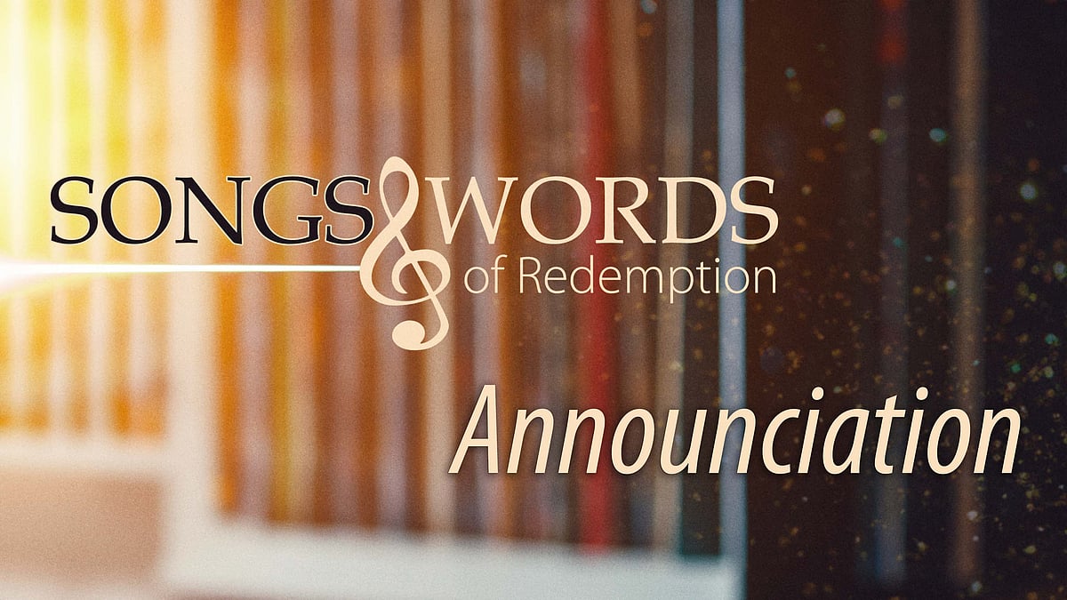 Songs and Words -podcast - Announciation.