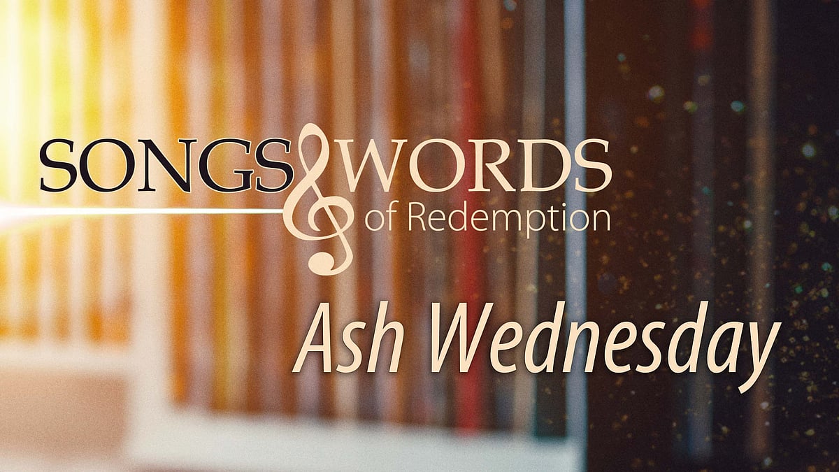 Songs and Words -podcast - Ash Wednesday.