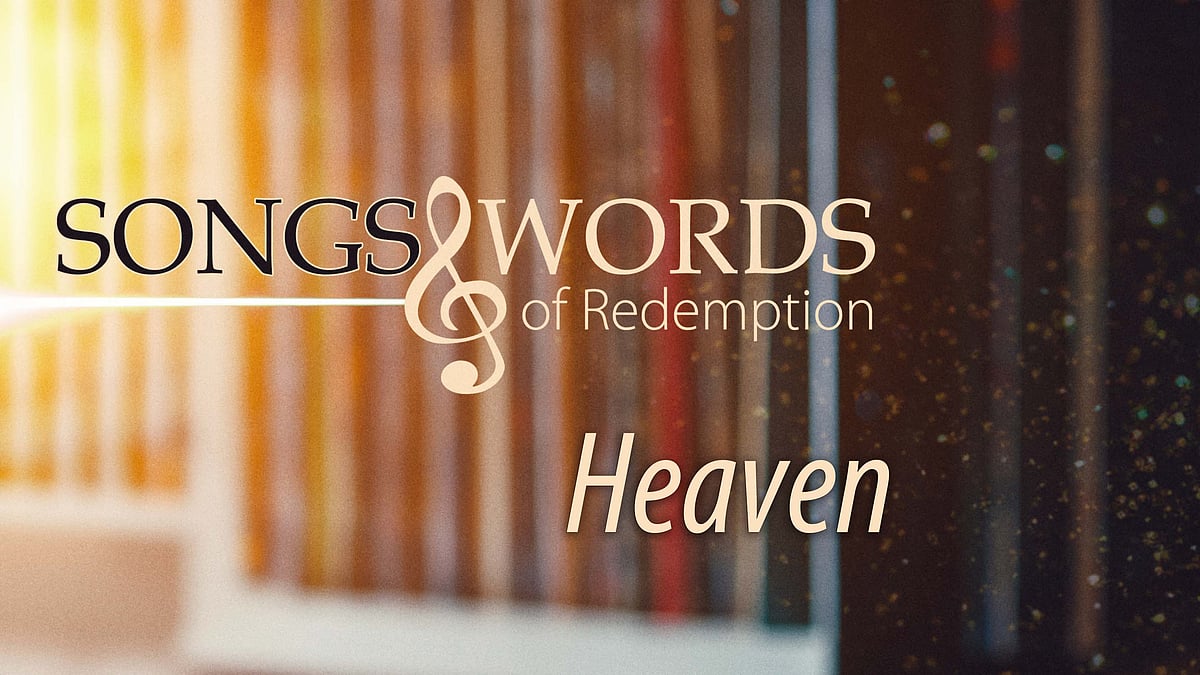 Songs and Words -podcast - Heaven.