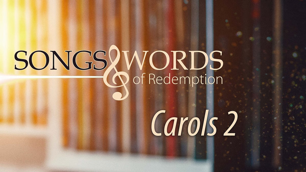 Songs and Words - Songs and Words of Redemption - Carols 2 - David Mawby
