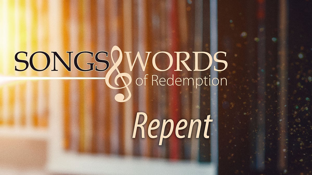 Songs and Words - Songs and Words of Redemption - Repent - David Mawby