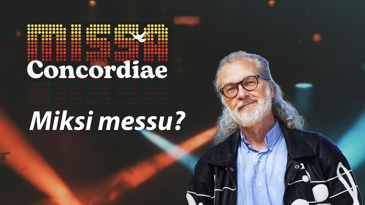 Missa Concordiae - Miksi messu? - Lasse Heikkilä