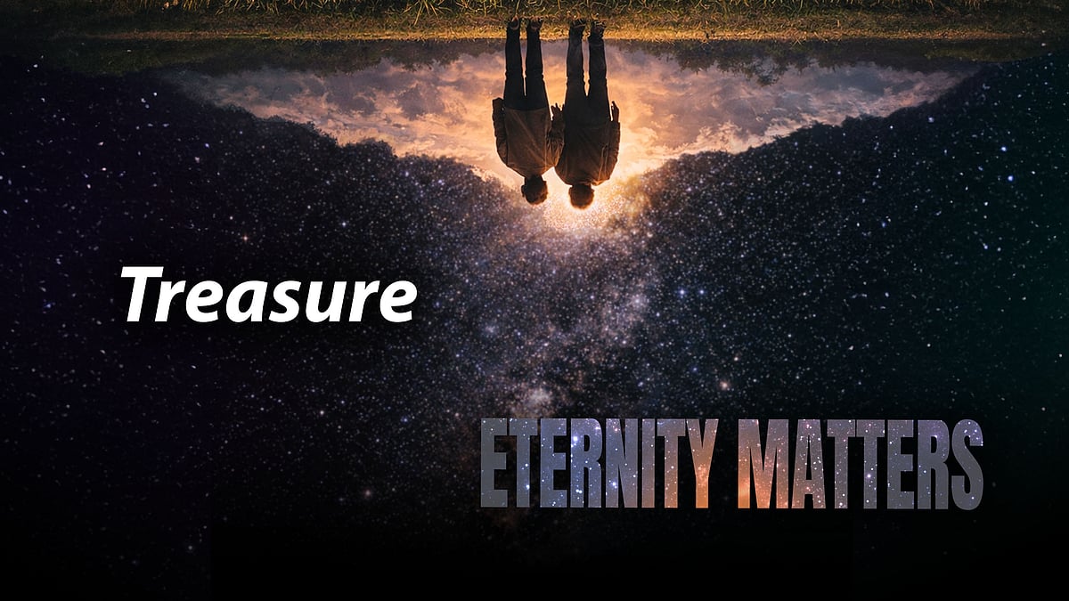 Eternity Matters -podcast, episode: Treasure.