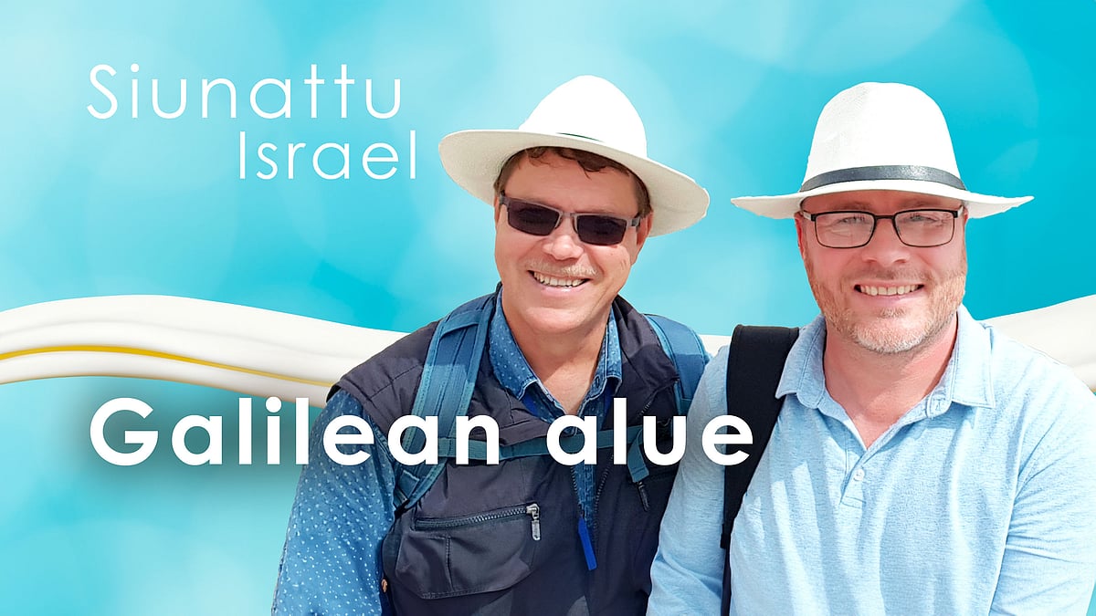 Siunattu Israel - Galilean alue - Juha Hakala ja Harri Kröger