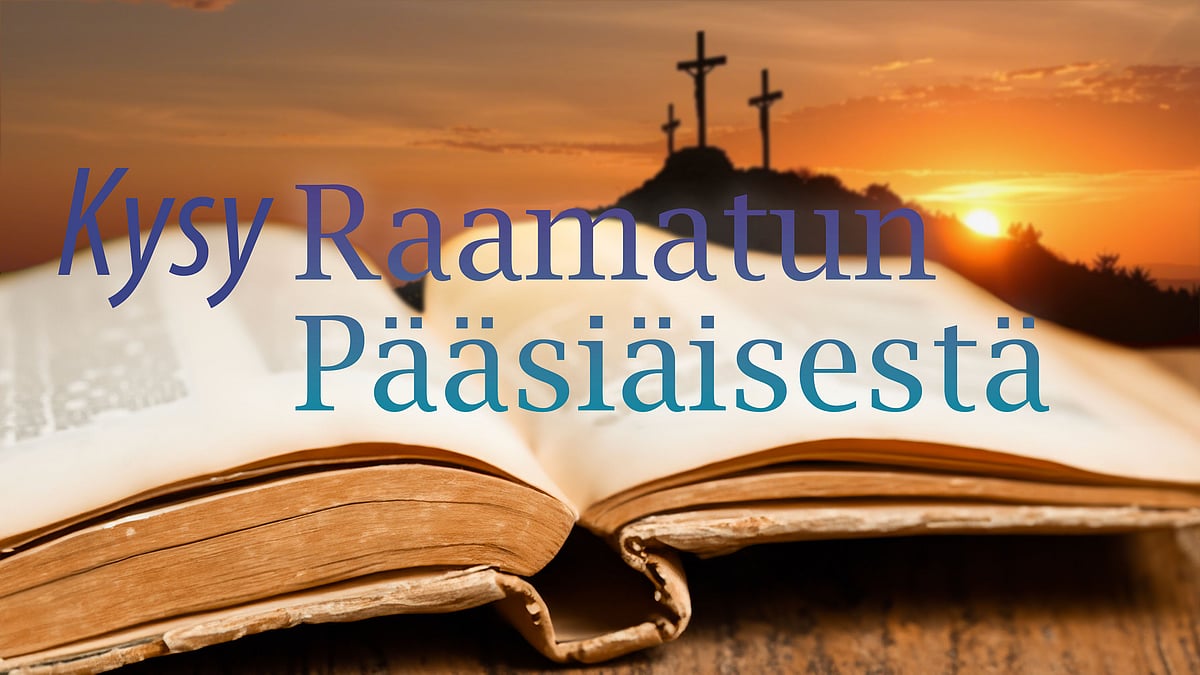 Kysy Raamatun pääsiäisestä - Kysy Raamatusta - Eero Junkkaala ja Matti Kankaanniemi - pääsiäinen