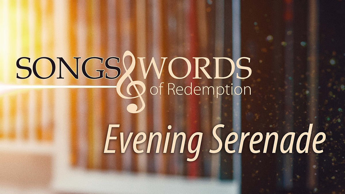 Songs and Words - Evening Serenade - Songs and Words of Redemption - David Mawby